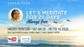 Let’s Meditate for 21 Days Course • Jan – Feb 2025