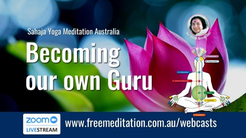 Becoming our own Guru – Live on Zoom 23rd May 2020