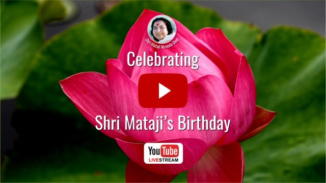 Webcast ‘Celebrating Shri Mataji’s Birthday – A Life dedicated to Humanity’