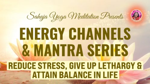 The 3 Channels & Mantras – New Video Series